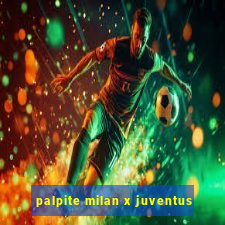 palpite milan x juventus